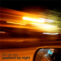 bill van loo - ypsilanti by night cover image
